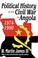 Cover of: A political history of the civil war in Angola, 1974-1990