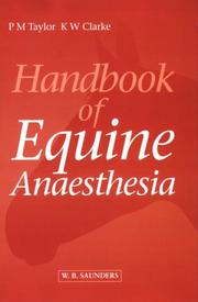 Handbook of Equine Anaesthesia by P. M. Taylor, K. W. Clarke