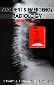 Cover of: Accident and Emergency Radiology by Nigel Raby, Laurence Berman, Gerald De Lacey
