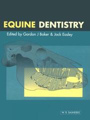Cover of: Equine Dentistry by Gordan J., Ph.D. Baker, J. A. Easley
