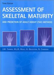 Cover of: Assessment of Skeletal Maturity and Prediction of Adult Height by J. M. Tanner, M. J. R. Healy, H. Goldstein, N. Cameron, James M. Tanner