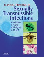 CLINICAL PRACTICE IN SEXUALLY TRANSMITTED INFECTIONS: ALEXANDER MCMILLAN...ET AL by Alexander McMillan, Hugh Young, Marie M. Ogilvie, Gordon R. Scott