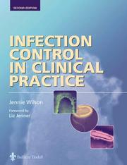 Infection control in clinical practice by Wilson, Jennie RGN.