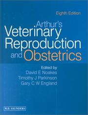 Cover of: Arthur's Veterinary Reproduction and Obstetrics by David E. Noakes, Timothy J. Parkinson, Gary C. W. England, Geoffrey H. Arthur