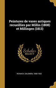 Cover of: Peintures de Vases Antiques Recueillies Par Millin (1808) et Millingen (1813)