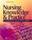 Cover of: Nursing knowledge & practice