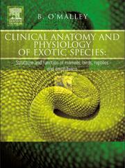 Clinical anatomy and physiology of exotic species by Bairbre O'Malley