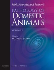 Cover of: Jubb, Kennedy & Palmer's Pathology of Domestic Animals by M. Grant Maxie