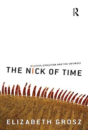 Cover of: Nick of Time: Politics, Evolution and the Untimely