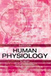 Human physiology by Bernard J. Meyer, B. J. Meyer, D. H. van Papendorp, H. S. Meij, M. Viljoen