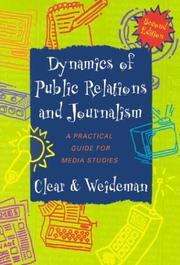 Cover of: Dynamics of Public Relations and Journalism by Annette Clear, A. Clear, L. Weidemann, A. Clear, L. Weidemann