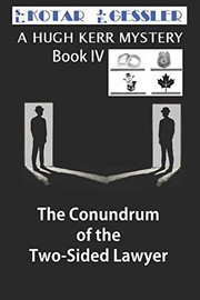 Cover of: Conundrum of the Two-Sided Lawyer: The Hugh Kerr Mystery Series Book IV