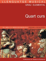 Cover of: Llenguatge musical. Grau elemental. Quart Curs. El meu llibre de música by Ireneu Segarra Malla, Santi Riera Subirachs