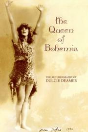 Cover of: The Queen of Bohemia: the autobiography of Dulcie Deamer : being "The golden decade"