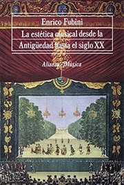 Cover of: La Estetica Musical Desde La Antiguedad Hasta El Siglo XX (Alianza Musica (Am)) by Enrico Fubini