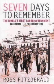 Cover of: Seven days to remember: the first Labor government in the world : Queensland, 1-7 December 1899