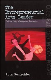Cover of: The entrepreneurial arts leader by Ruth Rentschler