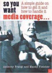 So you want media coverage-- by Anthony Frangi