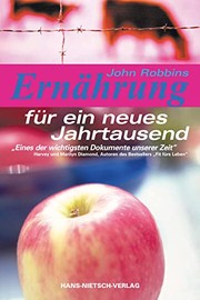 Cover of: Ernährung für ein neues Jahrtausend. by John Robbins