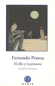 Cover of: El elfo y la princesa by Fernando Pessoa, Teresa Novoa, Ángel Campos Pámpano