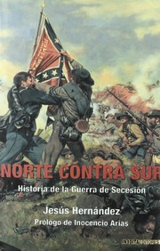 Cover of: Norte contra Sur: Historia de la Guerra de Secesión