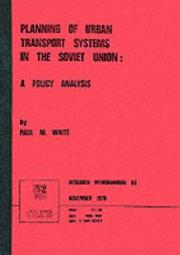 Cover of: Planning of urban transport systems in the Soviet Union: a policy analysis