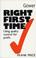 Cover of: Right First Time