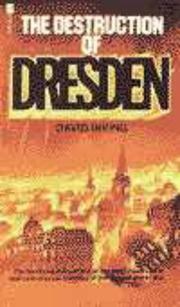 Cover of: The destruction of Dresden by David John Cawdell Irving