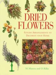 Cover of: Dried Flowers: Stylish Arrangements to Decorate Your Home (Quick & Easy)