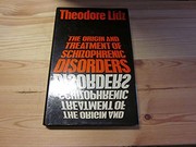 Cover of: The Origin and treatment of schizophrenic disorders / Theodore Lidz.