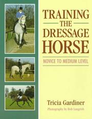 Cover of: Training the Dressage Horse: Novice to Medium Level