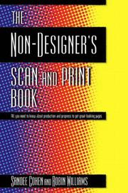 Cover of: The non-designer's scan and print book: all you need to know about production and prepress to get great-looking pages