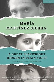 Cover of: María Martínez Sierra by María Martínez Sierra, Richard Nelson, Colin Chambers, Harley Granville-Barker, Helen Granville Barker
