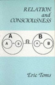 Cover of: Relation and consciousness: a logical system of metaphysics
