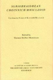 Cover of: Sgriobhaidhean Choinnich Mhicleoid =: The Gaelic prose of Kenneth MacLeod