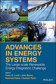 Cover of: Advances in Energy Systems: The Large-Scale Renewable Energy Integration Challenge