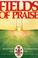 Cover of: Fields of praise