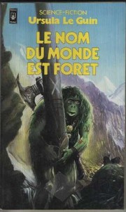 Cover of: Le nom du monde est foret by Ursula LE GUIN, 6.9