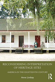 Cover of: Reconsidering Interpretation of Heritage Sites: America in the Eighteenth Century