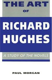 Cover of: The art of Richard Hughes by Morgan, Paul