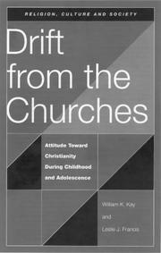Cover of: Drift from the Churches: attitude toward Christianity during childhood and adolescence