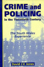Cover of: Crime and policing in the twentieth century: the South Wales experience