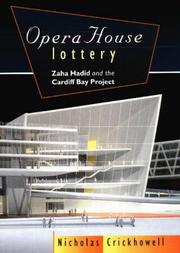 Cover of: Opera house lottery: Zaha Hadid and the Cardiff Bay Project