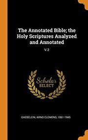 Cover of: Annotated Bible; the Holy Scriptures Analyzed and Annotated: V. 2