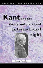 Kant and the theory and practice of international right by Georg Cavallar