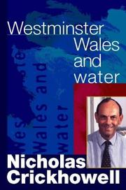 Cover of: Westminster, Wales, and water by Nicholas Crickhowell