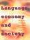 Cover of: Language, economy, and society