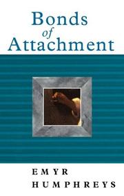 Cover of: Bonds of attachment by Humphreys, Emyr.