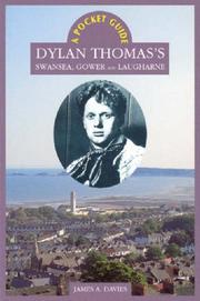 Cover of: Dylan Thomas's Swansea, Gower and Laugharne by James A. Davies