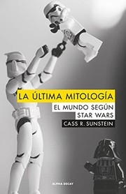 Cover of: LA ULTIMA MITOLOGIA: EL MUNDO SEGUN STAR WARS